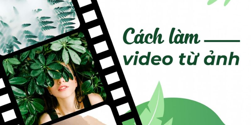 cach-lam-video-tu-anh